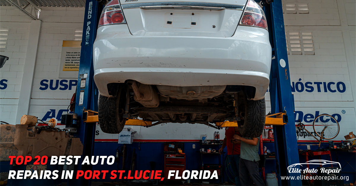 Top 20 Best Auto Repairs in Port St.Lucie, Florida