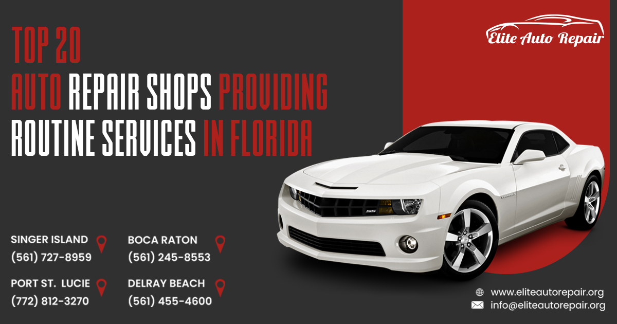 Top 20 Auto Repair Shops Providing Routine Services in Florida