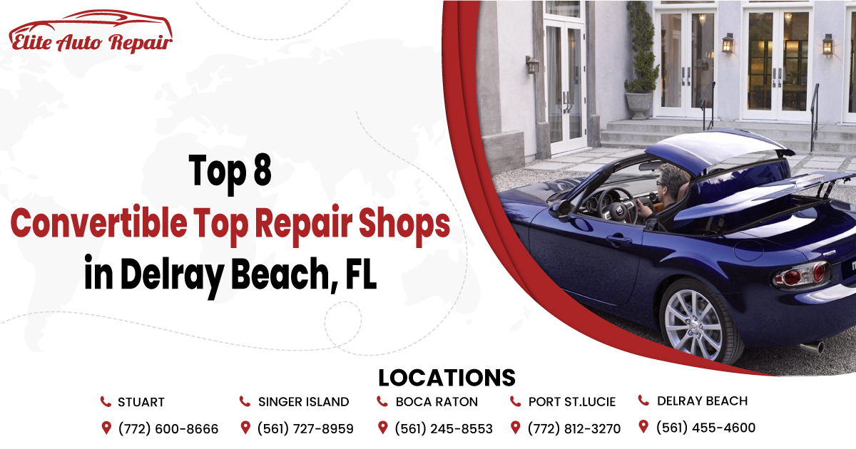 Top 8 Convertible Top Repair Shops in Delray Beach, FL