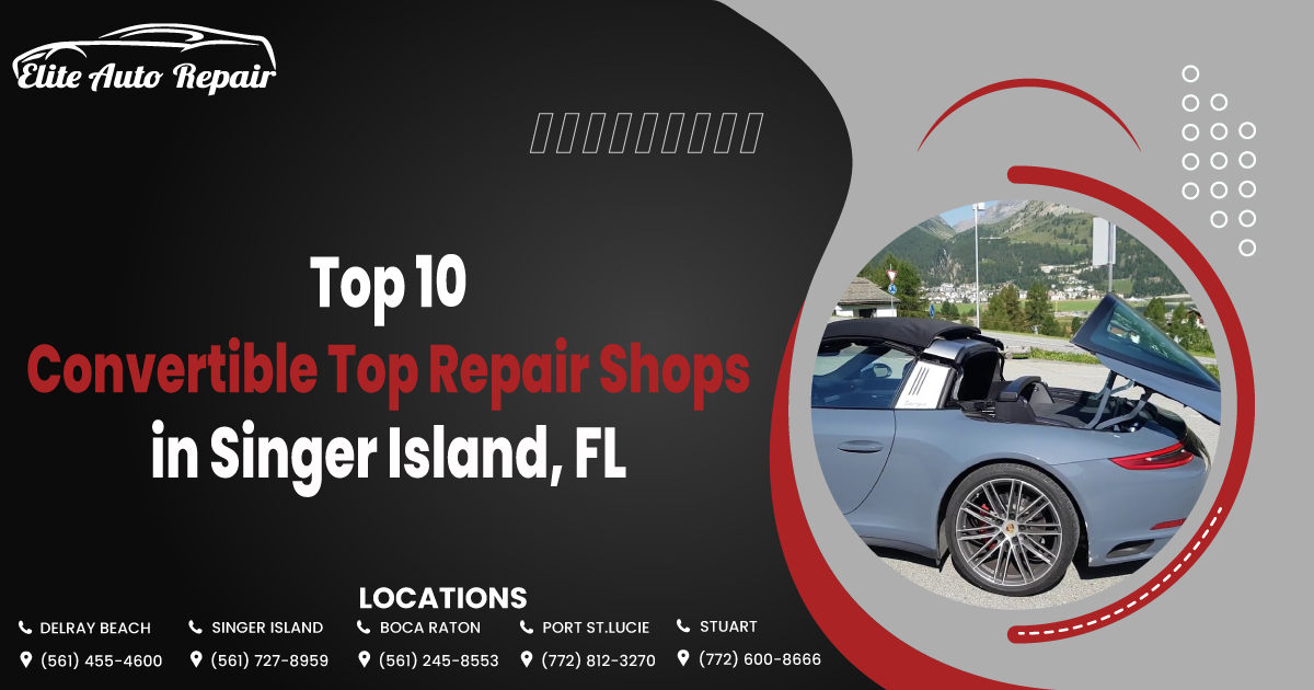 Top 10 Convertible Top Repair Shops in Singer Island, FL