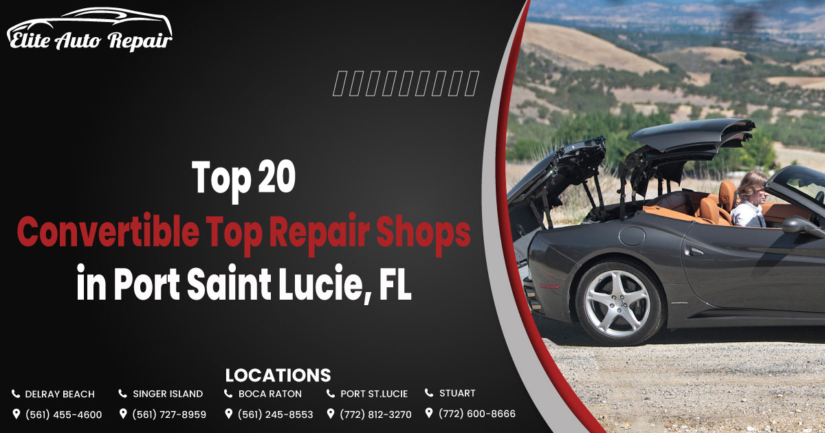 Top 20 Convertible Top Repair Shops in Port Saint Lucie, FL