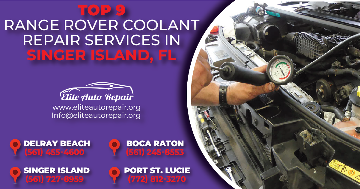 Top 9 Range Rover Coolant Repair Services in Singer Island, FL