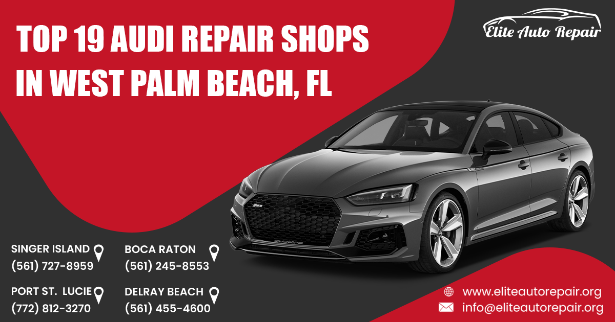 Top 19 Audi Repair Shops in West Palm Beach, FL