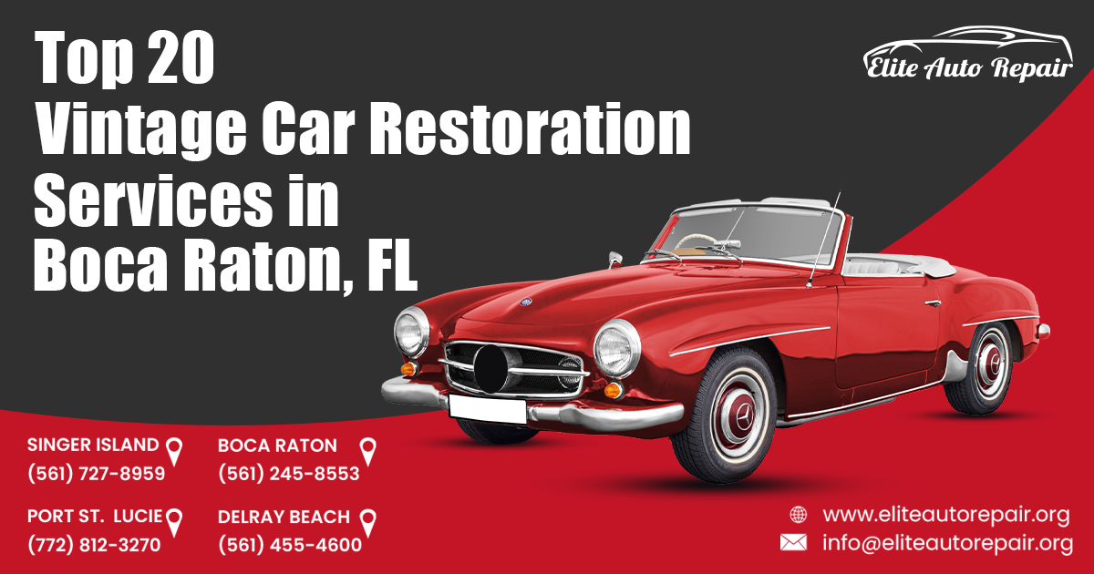 Top 20 Vintage Car Restoration Services in Boca Raton, FL