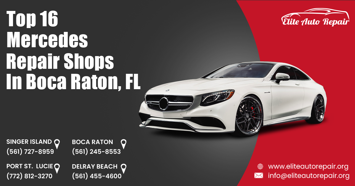 Top 16 Mercedes Repair Shops in Boca Raton, FL