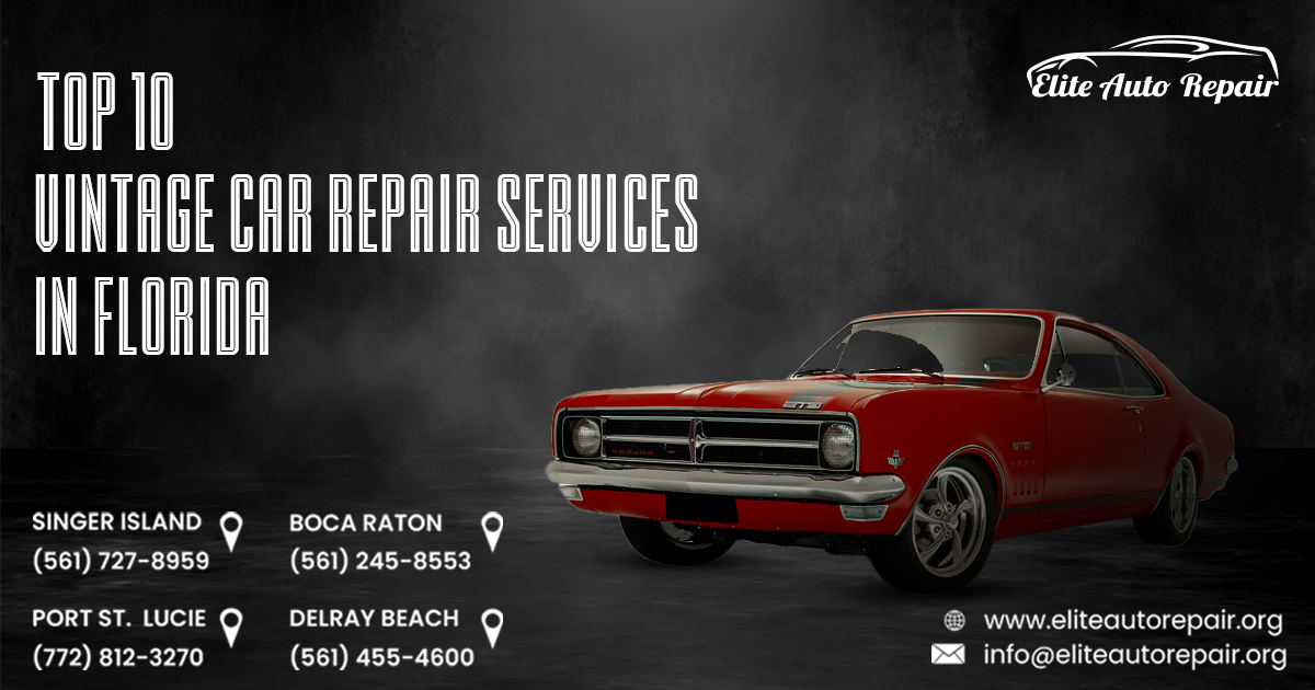 Top 10 Vintage Car Repair Services in Florida