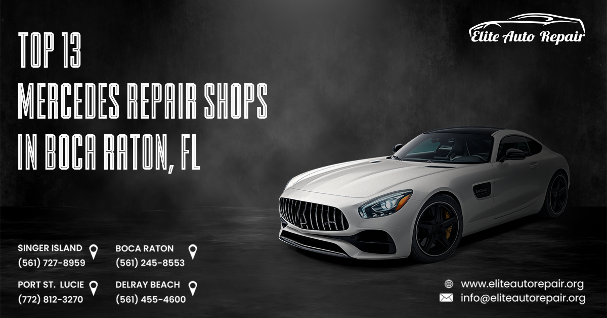 Top 13 Mercedes Repair Shops in Boca Raton, FL