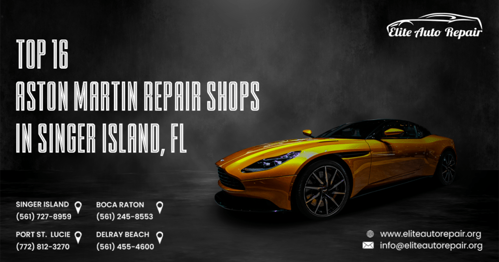 Top 16 Aston Martin Repair Shops in Singer Island, FL