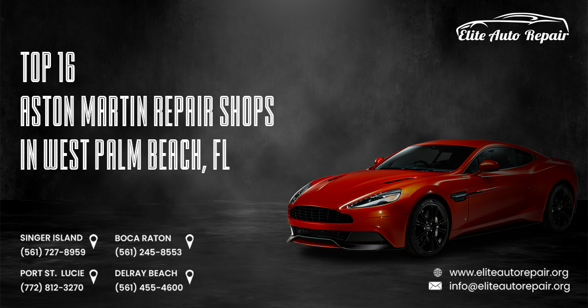 Top 16 Aston Martin Repair Shops in West Palm Beach, FL