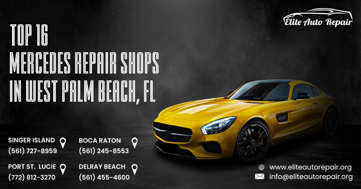 Top 16 Mercedes Repair Shops in West Palm Beah, FL