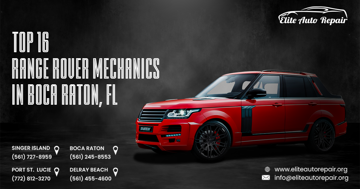 Top 16 Range Rover Mechanics in Boca Raton, FL