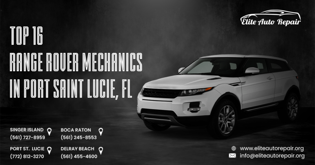 Top 16 Range Rover Mechanics in Port St. Lucie, FL