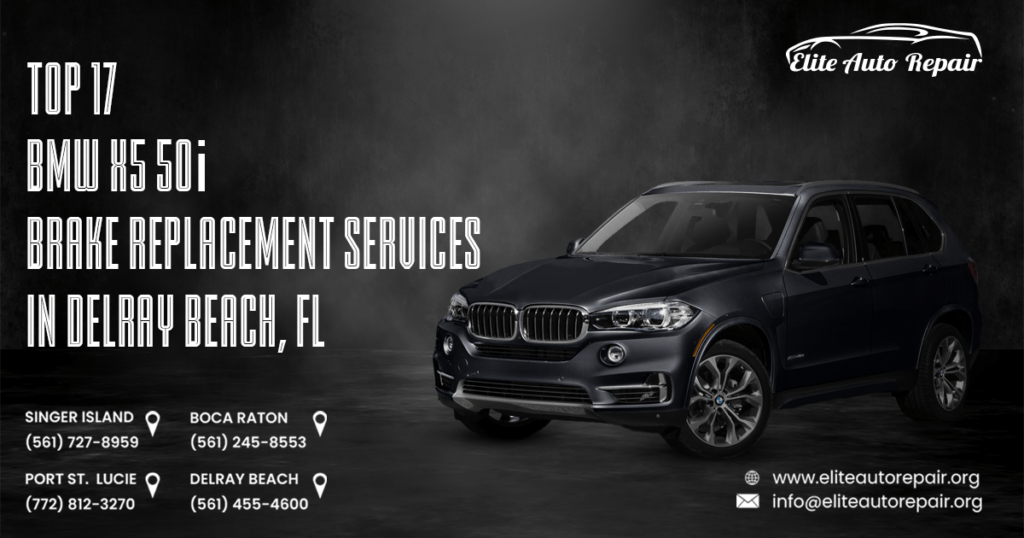 Top 17 BMW X5 50i Brake Replacement Services in Delray Beach, FL