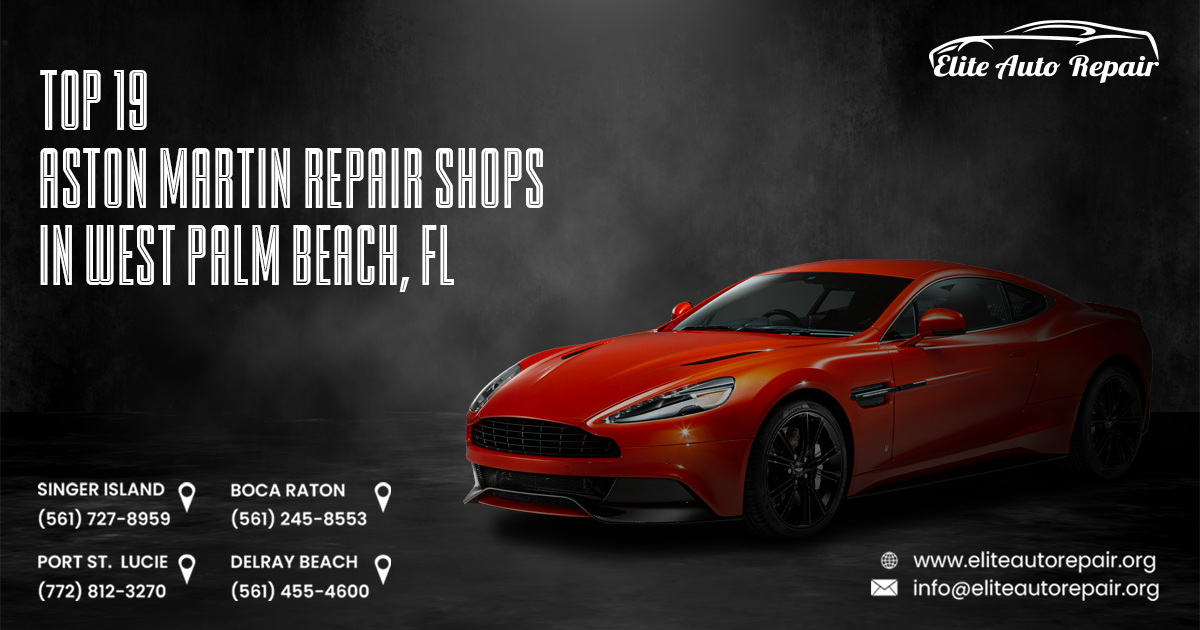 Top 19 Aston Martin Repair Shops in West Palm Beach, FL
