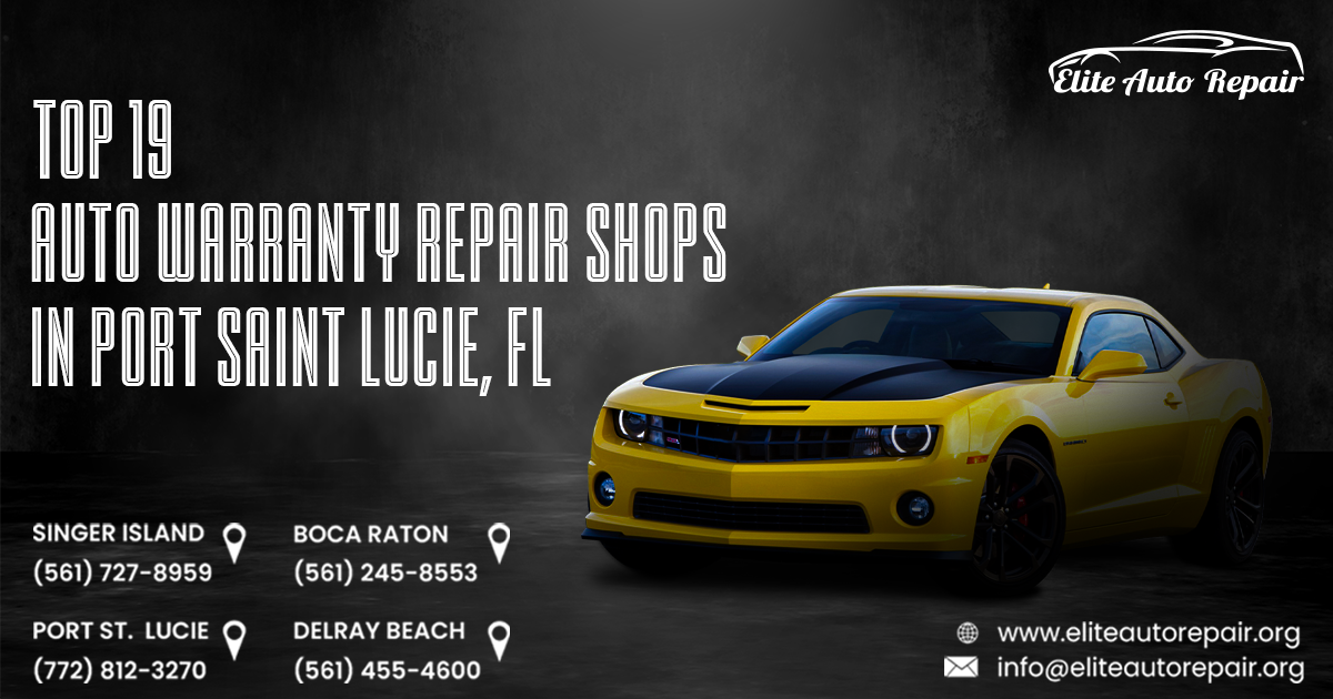 Top 19 Auto Warranty Repair Shops in Port Saint Lucie, FL