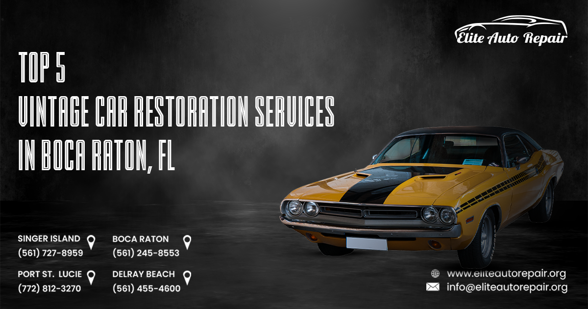 Top 5 Vintage Car Restoration Services in Boca Raton, FL