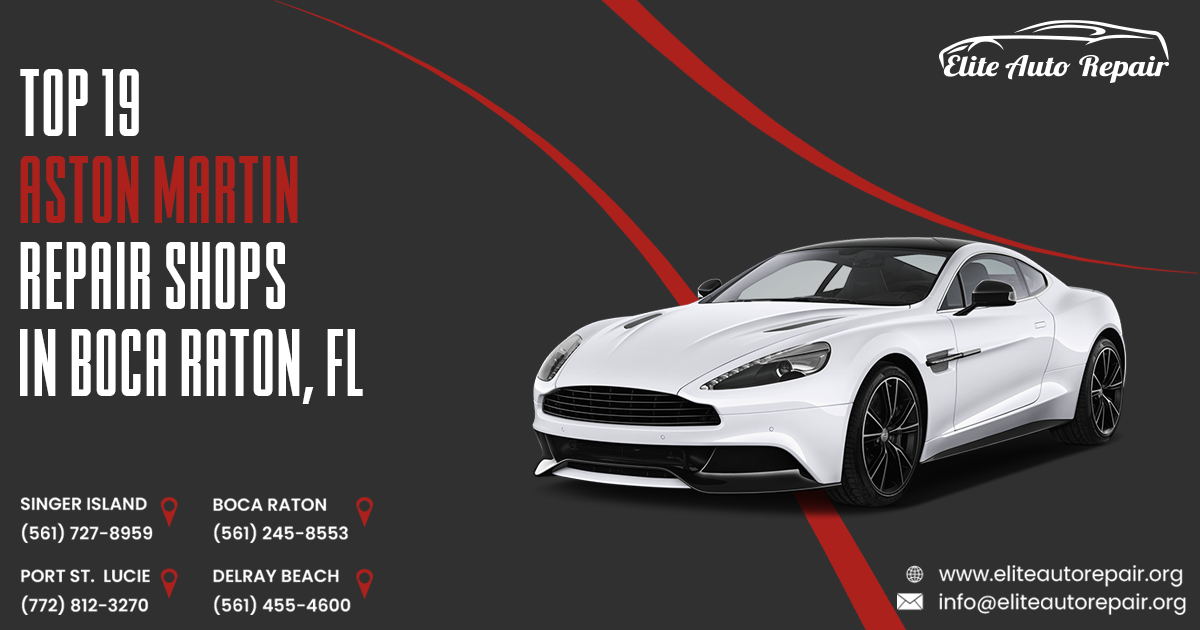 Top 19 Aston Martin Repair Shops in Boca Raton, FL