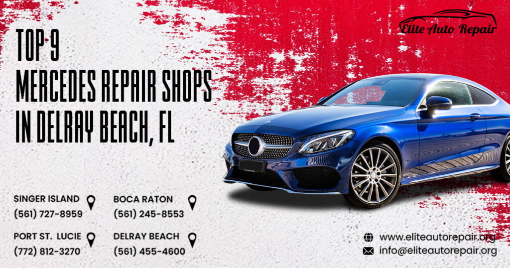 Top 9 Mercedes Repair Shops in Delray Beach, FL