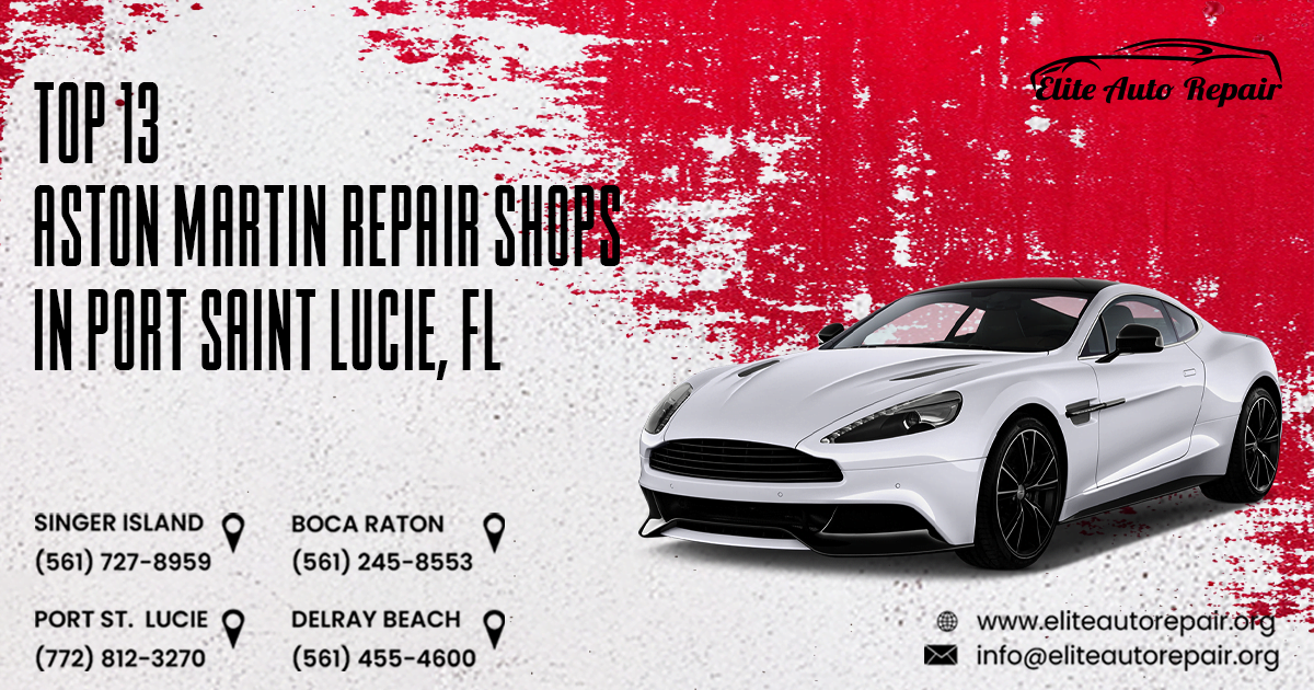 Top 13 Aston Martin Repair Shops in Port Saint Lucie