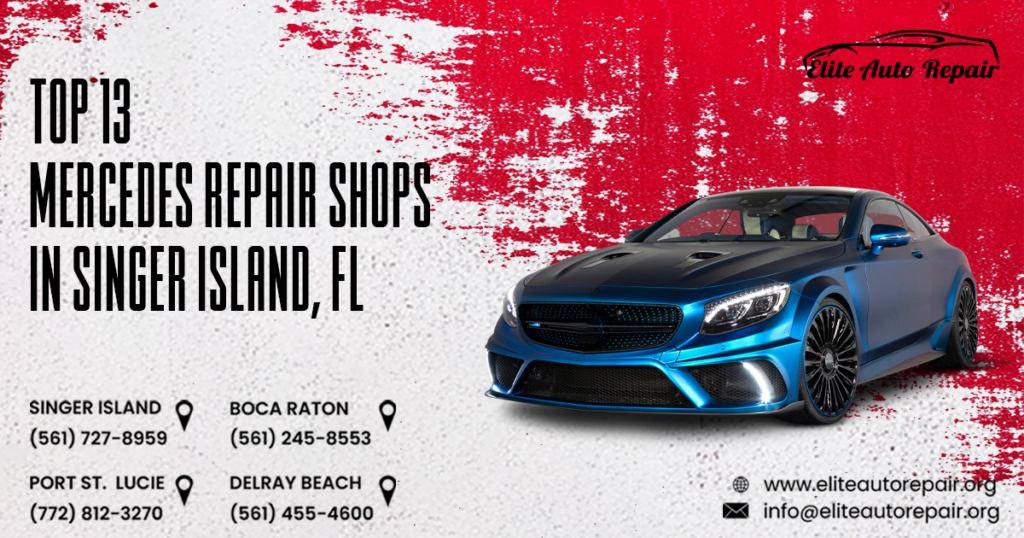 Top 13 Mercedes Repair Shops in Singer Island, FL