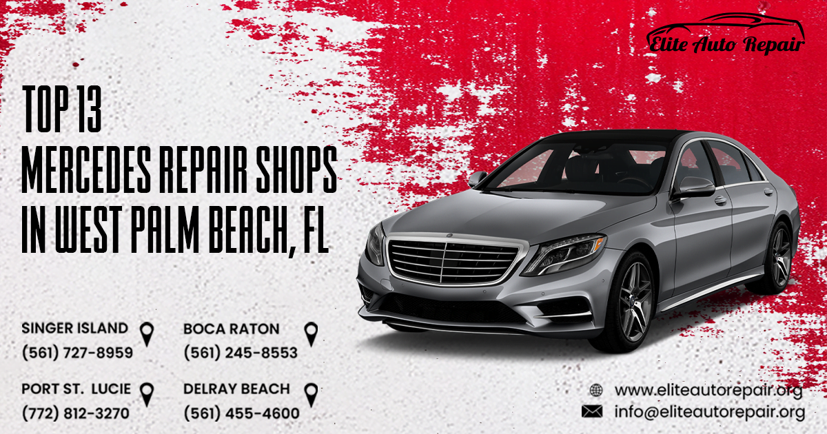 Top 13 Mercedes Repair Shops in West Palm Beach, FL