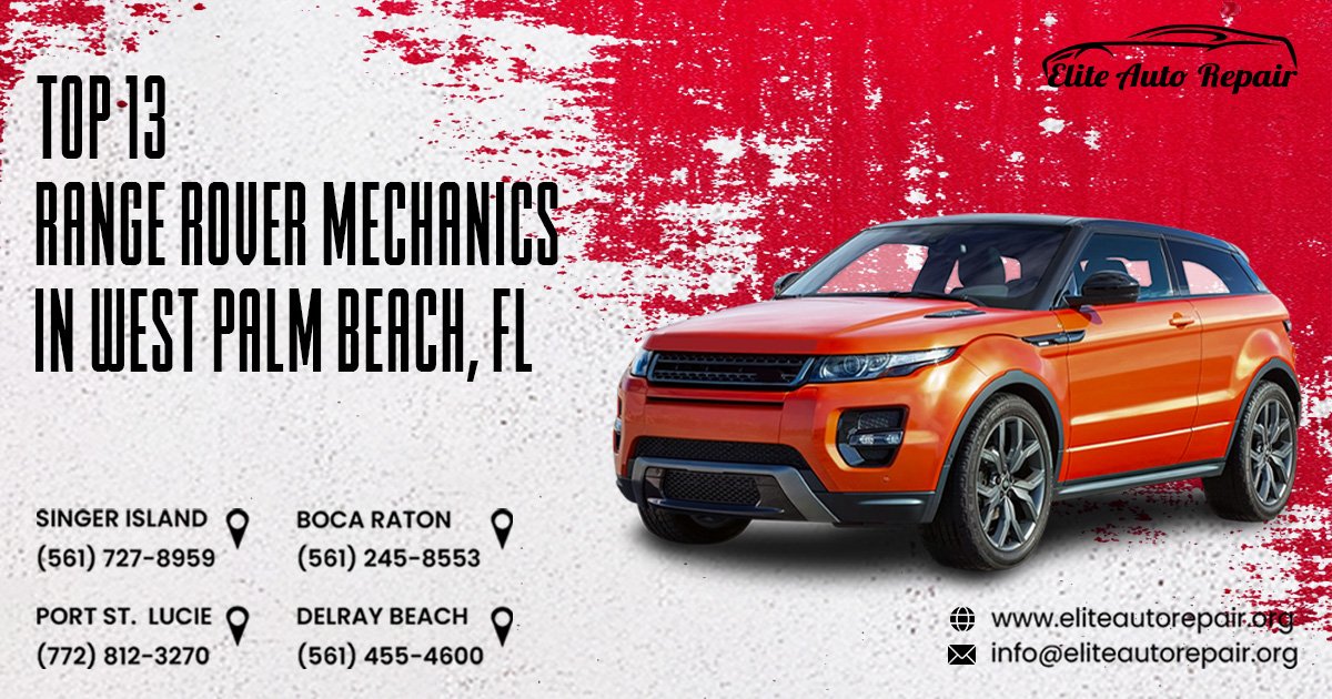 Top 13 Range Rover Mechanics in West Palm Beach, FL