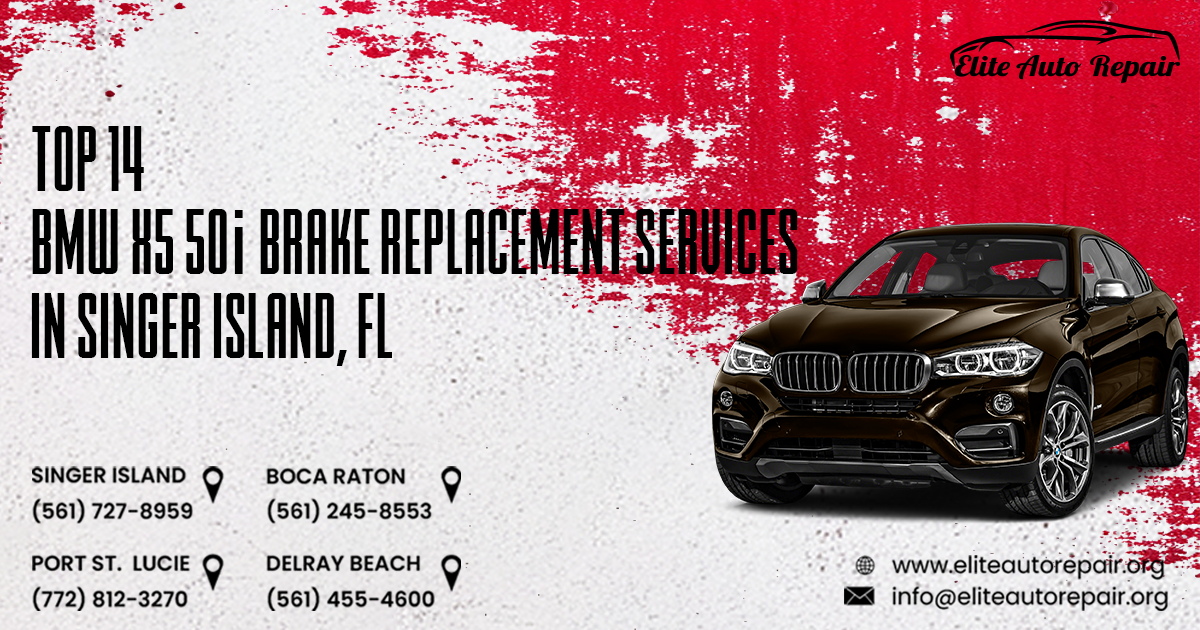 Top 14 BMW X5 50i Brake Replacement Services in Singer Island, FL