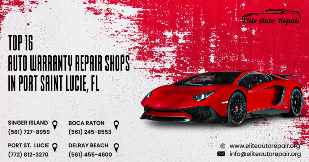 Top 16 Auto Warranty Repair Shops in Port Saint Lucie, FL