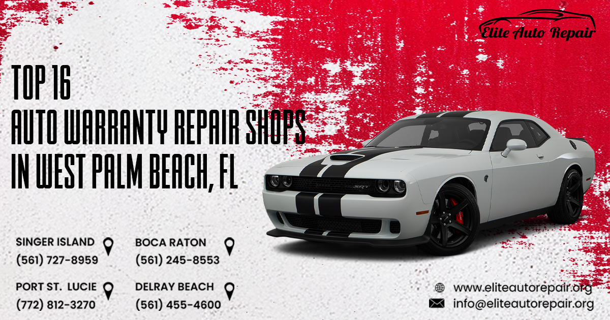 Top 16 Auto Warranty Repair Shops in West Palm Beach, FL
