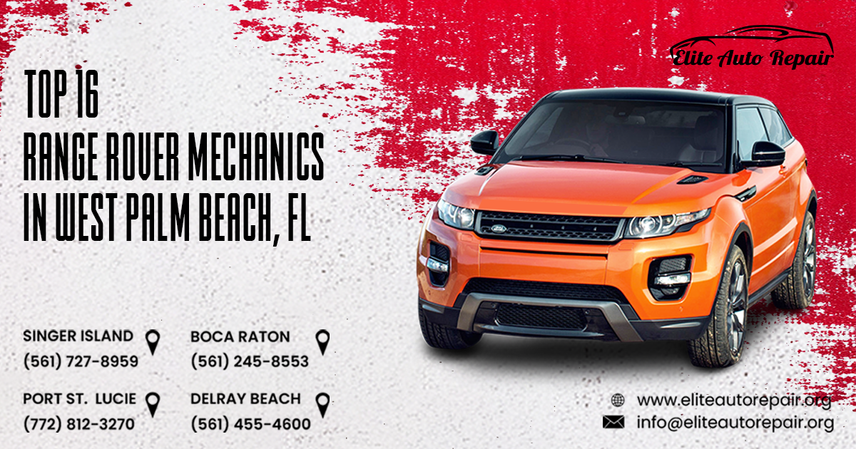 Top 16 Range Rover Mechanics in West Palm Beach, FL