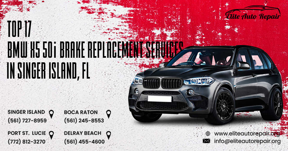 Top 17 BMW X5 50i Brake Replacement Services in Singer Island, FL