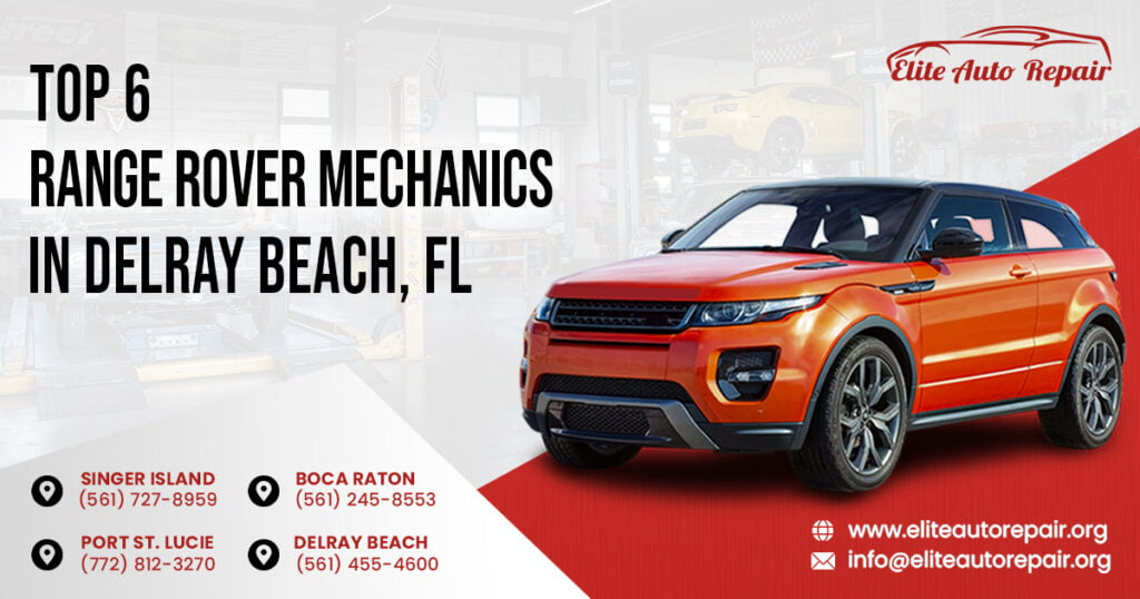 Top 6 Range Rover Mechanics in Delray Beach, FL
