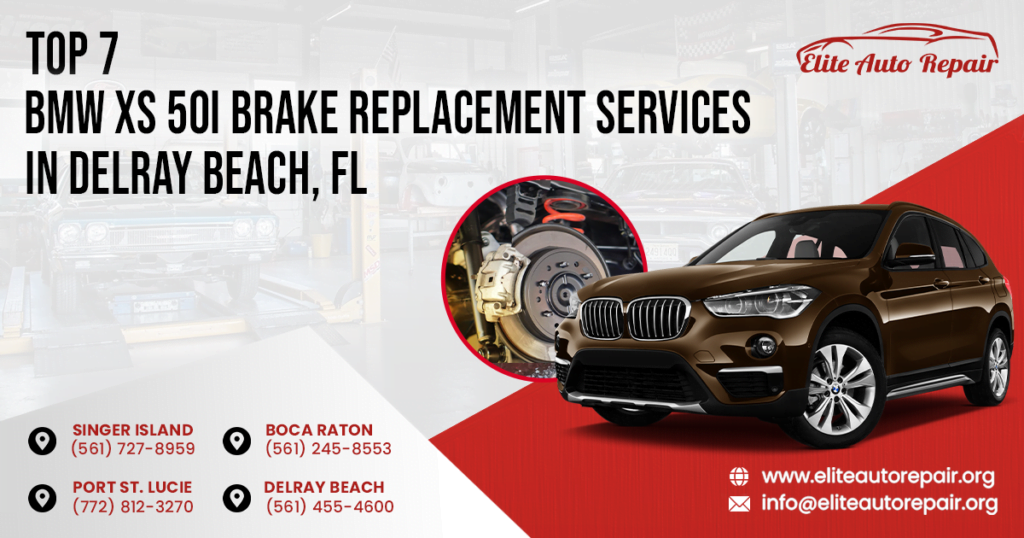Top 7 BMW X5 50i Brake Replacement Services in Boca Raton, FL
