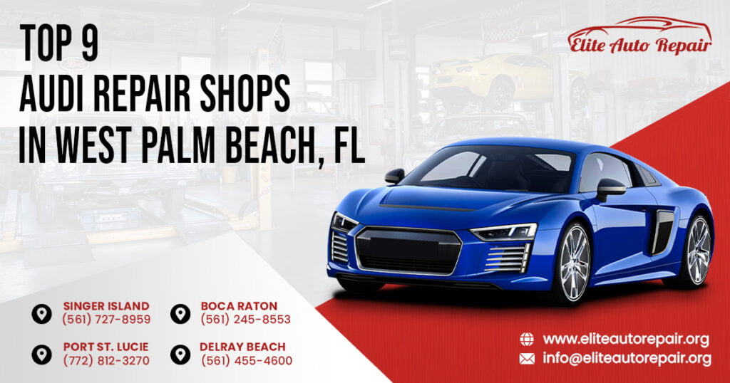 Top 9 Audi Repair Shops West Palm Beach, FL