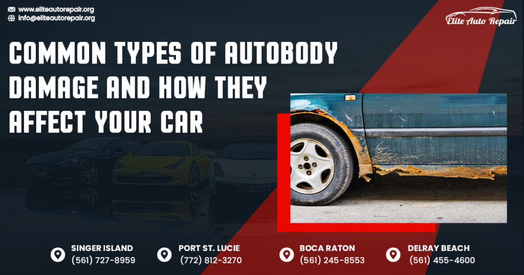 Common Types of Autobody Damage and How They Affect Your Car