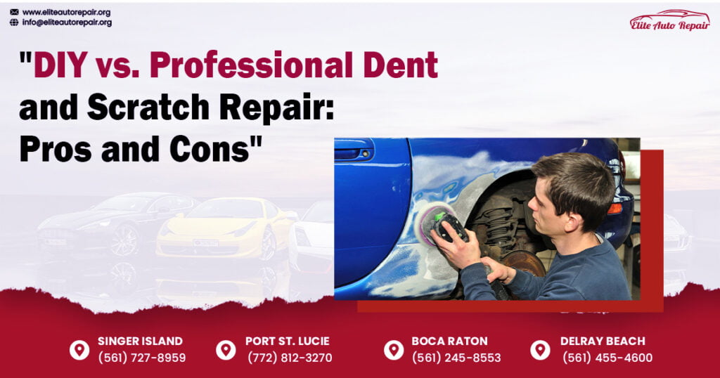 DIY vs. Professional Dent and Scratch Repair: Pros and Cons