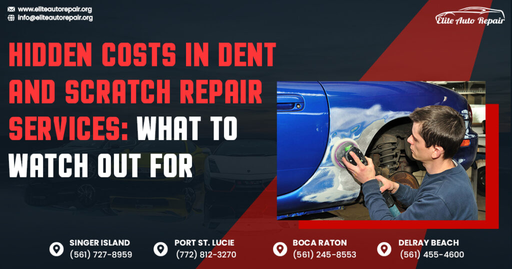 Hidden Costs In Dent and Scratch Repair Services: What to Watch Out For