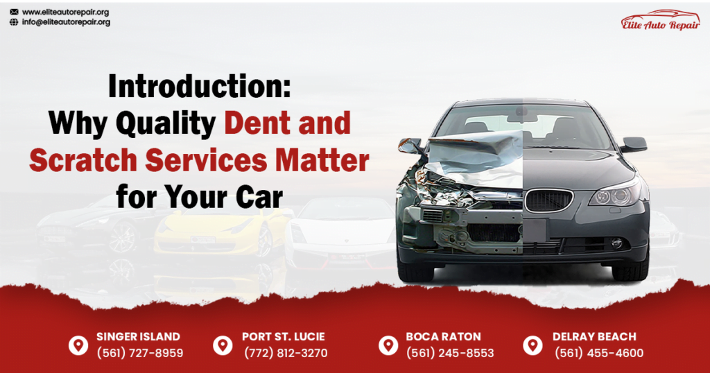 Introduction: Why Quality Dent and Scratch Services matter for your car