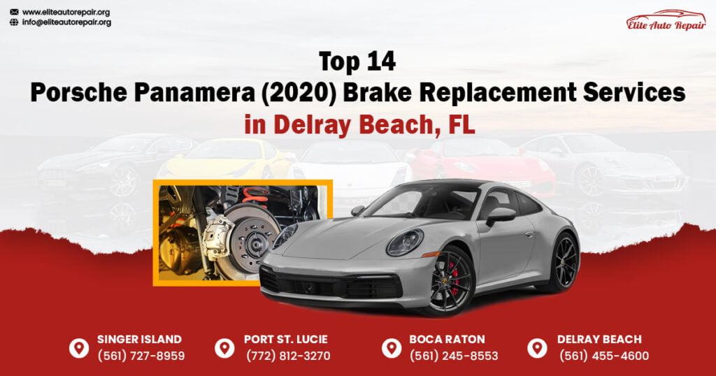 Top 14 Porsche Panamera (2020) Brake Replacement Services in Delray Beach, FL