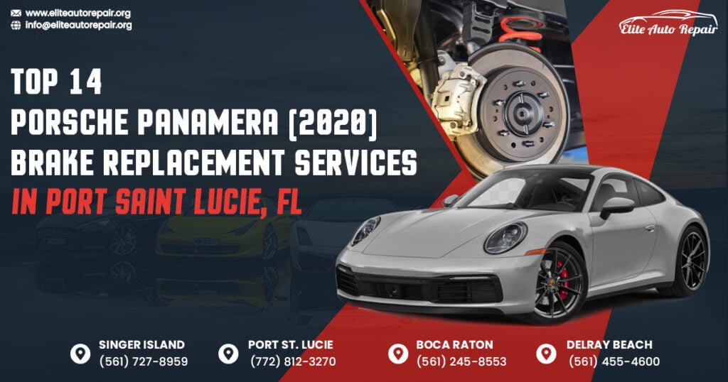 Top 14 Porsche Panamera (2020) Brake Replacement Services in Port Saint Lucie, FL