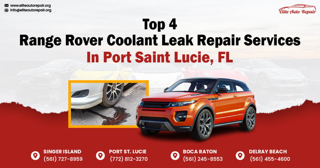 Top 4 Range Rover coolant leak repair services in Port St Lucie, FL