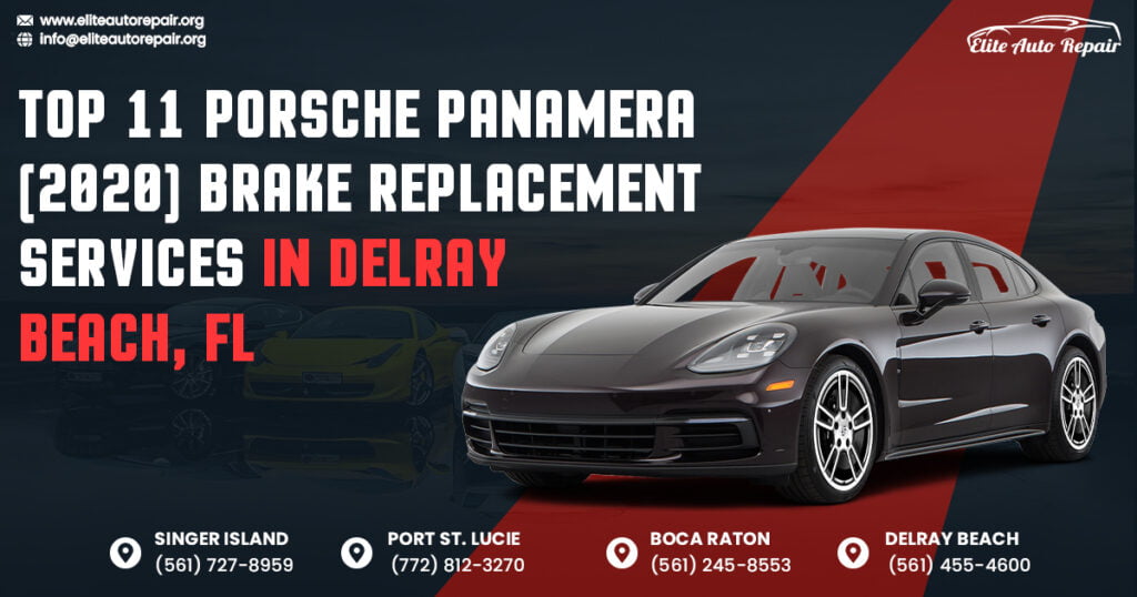 Top 11 Porsche Panamera (2020) Brake Replacement Services in Delray Beach, FL