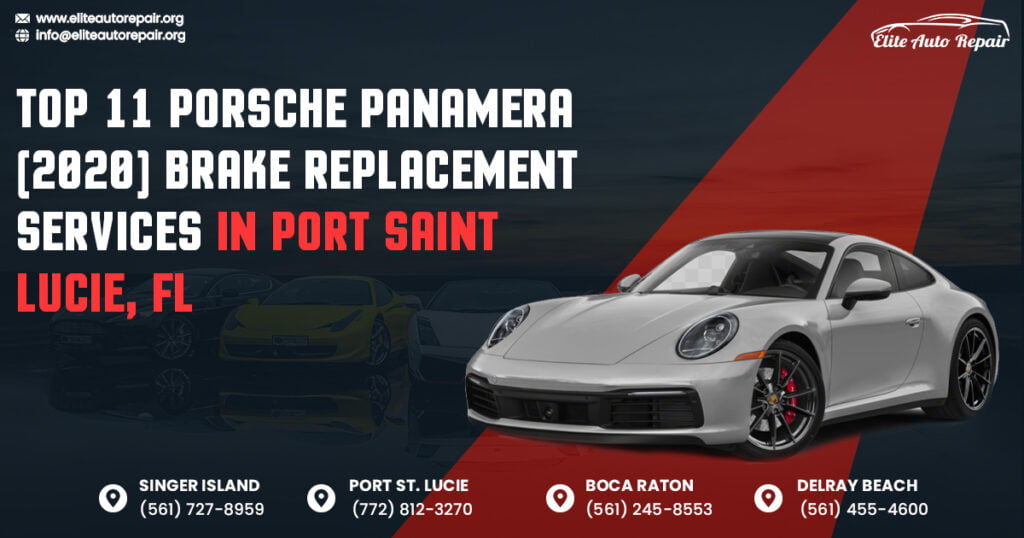 Top 11 Porsche Panamera (2020) Brake Replacement Services in Port Saint Lucie, FL