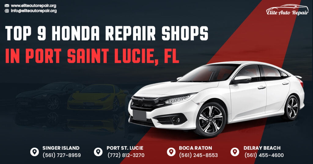 Top 9 Honda Repair Shops in Port Saint Lucie, FL